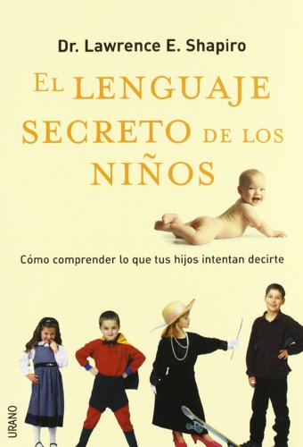 El lenguaje secreto de los niÃ±os (English and Spanish Edition) (9788479535575) by Shapiro, Lawrence