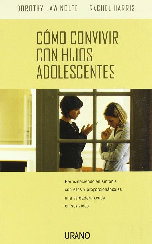 Stock image for Como Convivir Con Hijos Adolescentes: Permaneciendo En Sintonia Con Ellos y Proporcionandoles Una Verdadera Ayuda En Sus Vidas for sale by ThriftBooks-Dallas