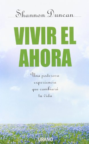 Stock image for Vivir el ahora : una poderosa experiencia que cambiar tu vida (Crecimiento personal) for sale by medimops