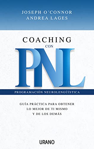 Beispielbild fr Coaching Con Pnl: Guia Practica Para Obtener Lo Mejor de Ti Mismo y de Los Demas (Programacin Neurolingstica) zum Verkauf von medimops