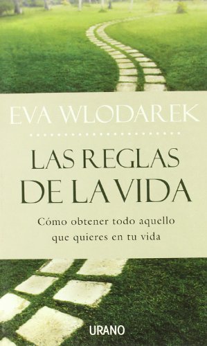 Imagen de archivo de Las reglas de la vida: cmo obtener todo aquello que quieres en tu vida a la venta por Iridium_Books