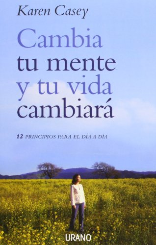9788479536251: Cambia tu Mente y tu Vida Cambiara: 12 Principios Para el Dia a Dia (Spanish Edition)