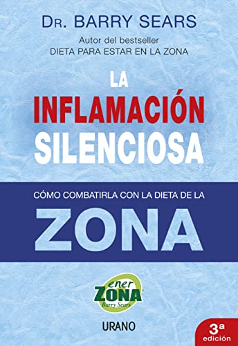 9788479536367: La inflamacion silenciosa/ the Anti-inflammation Zone: Como Combatirla Con La Dieta De La Zona/ Reversing the Silent Epidemic That's Destroying Our Health