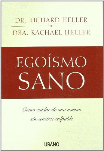 9788479536381: Egoismo Sano / Healthy Selfishness: Getting the Life You Deserve Without the Guilt