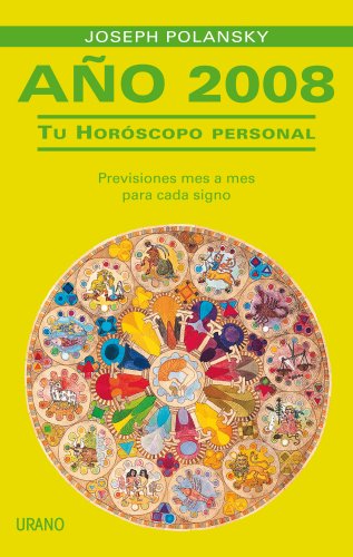 9788479536497: Ao 2008 tu horscopo personal: previsiones mes a mes para cada signo