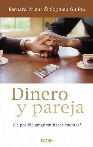 Stock image for Dinero y pareja : es posible amar sin hacer cuentas? (Crecimiento personal) for sale by medimops