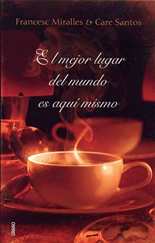 Beispielbild fr El mejor lugar del mundo es aqu mismo (Spanish Edition) zum Verkauf von Irish Booksellers