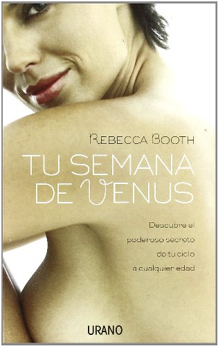 9788479536916: Tu semana de Venus: Descubre el poderoso secreto de tu ciclo a cualquier edad (Spanish Edition)