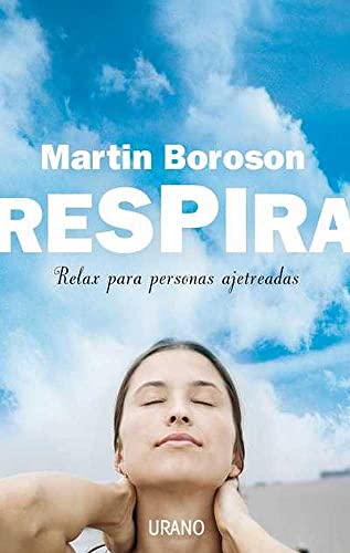 Imagen de archivo de Respira: Relax para personas ajetreadas (Spanish Edition) a la venta por Books From California
