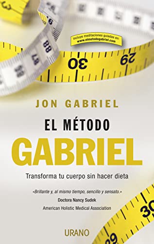 Beispielbild fr El mtodo Gabriel: Transforma tu cuerpo sin hacer dieta (Spanish Edition) zum Verkauf von New Legacy Books