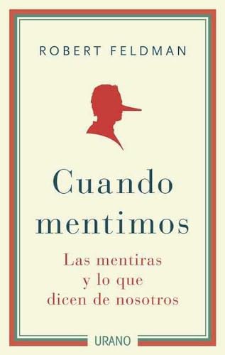 Imagen de archivo de Cuando mentimos: Las mentiras y lo que dicen de nosotros (Spanish Edition) a la venta por BookWorld