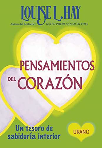 Pensamientos del corazón. Un tesoro de sabiduría interior - Lynn Hay, Louise