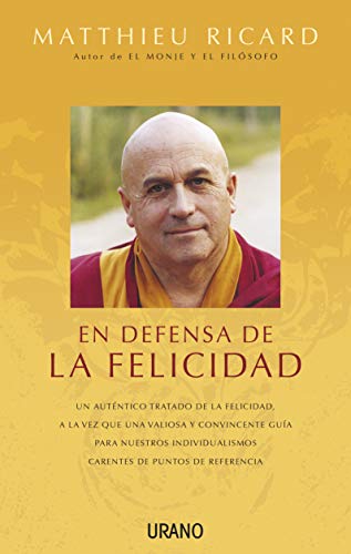 

En defensa de la felicidad: Un auténtico tratado de la felicidad (Spanish Edition)