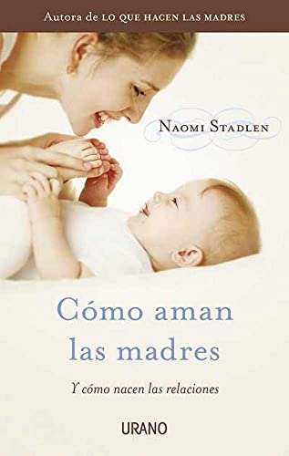 9788479538095: Cmo aman las madres (Spanish Edition)