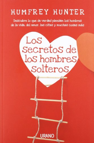 Imagen de archivo de SECRETOS DE LOS HOMBRES SOLTEROS,LOS a la venta por Antrtica