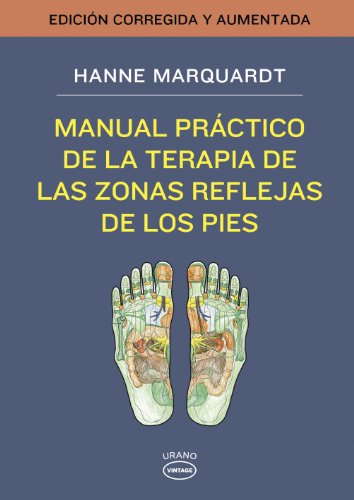 Imagen de archivo de Manual prctico de la terapia de las zonas reflejas de los pies (Spanish Edition) a la venta por Books Unplugged
