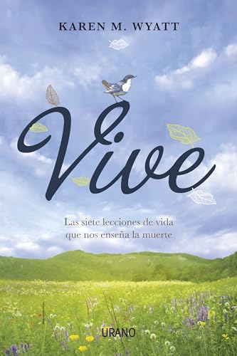 Stock image for Vive: Las siete lecciones de vida que nos ensea la muerte (Spanish Edition) for sale by Irish Booksellers