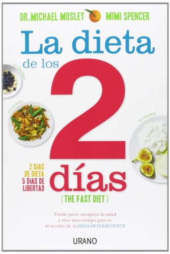 Stock image for Dieta de los Dos Das.: Pierde Peso, Recupera la Salud y Vive Ms Tiempo Gracias Al Secreto de la Dieta Intermitente: 1 for sale by Hamelyn