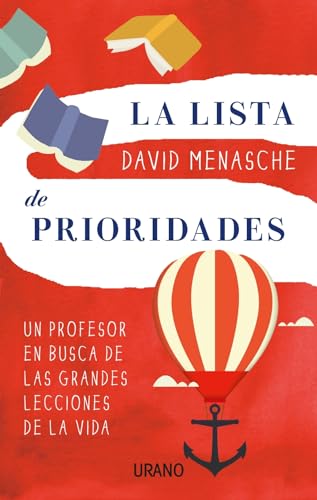 Stock image for LA LISTA DE PRIORIDADES: UN PROFESOR EN BUSCA DE LAS GRANDES LECCIONES DE LA VIDA for sale by KALAMO LIBROS, S.L.