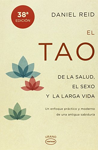 Beispielbild fr El Tao de la Salud, Sexo y Larga Vida: Un Enfoque Practico y Moderno de una Antigua Sabiduria = The Tao of Health, Sex and Longevity (Vintage) zum Verkauf von medimops