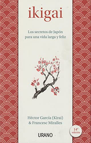

Ikigai: Los secretos de Japón para una vida larga y feliz (Spanish Edition)