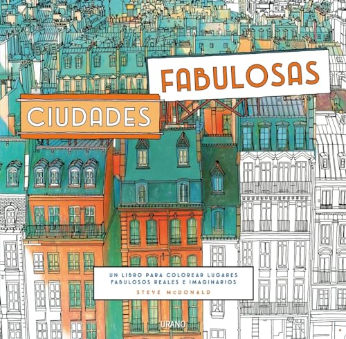 9788479539399: Ciudades fabulosas: Un libro para colorear lugares fabulosos reales e imaginarios (Entorno y bienestar)