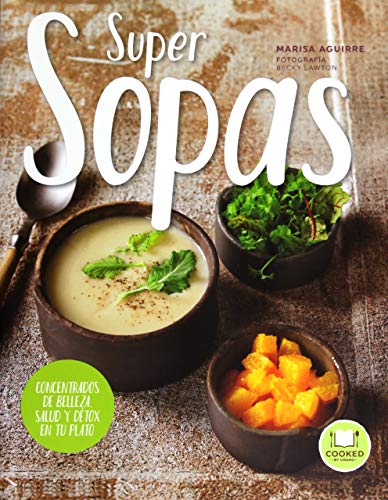 9788479539658: Supersopas/ Super Soups: Concentrados de belleza, salud y detox en tu plato