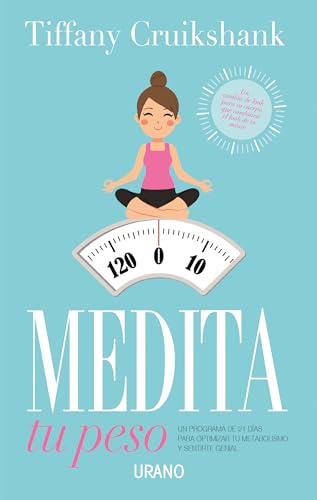 9788479539719: Medita tu peso: Un programa de 21 das para optimizar tu metabolismo y sentirte genial (Nutricin y diettica)