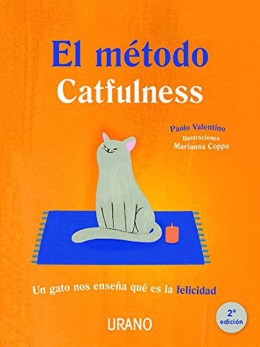 Beispielbild fr El mtodo Catfulness: Un gato nos ensea qu es la felicidad (Spanish Edition) zum Verkauf von Goodwill Industries of VSB