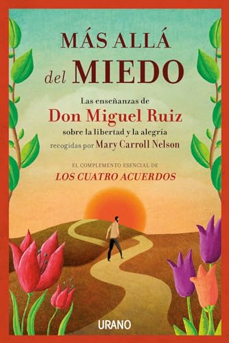 Beispielbild fr Mas Alla Del Miedo : LAS ENSEANZAS DE DON MIGUEL RUIZ RECOGIDAS POR MARY CARROLL NELSON zum Verkauf von Better World Books