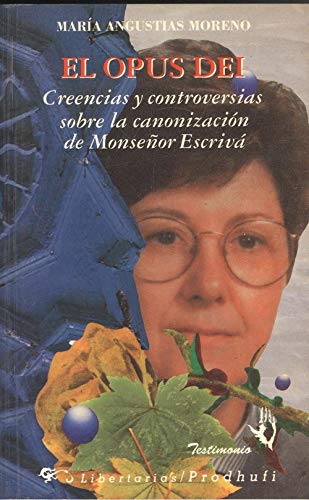 Imagen de archivo de Opus Dei, El. Creencias y controversias sobre la canonizacin de Monseor Escriv. a la venta por La Librera, Iberoamerikan. Buchhandlung