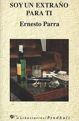 Imagen de archivo de Soy un extrao para ti Parra, Ernesto a la venta por Iridium_Books