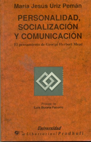 9788479541576: Personalidad, socializacin y comunicacin: El pensamiento de George Herbert Mead: 14 (Universidad)