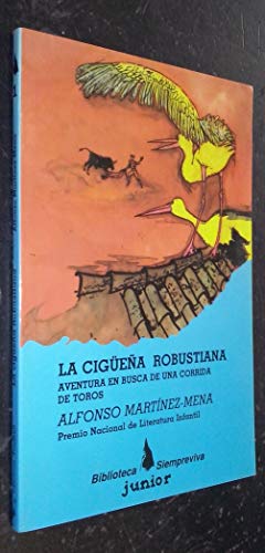 Imagen de archivo de La cigea robustiana ; aventura enbusca de una corrida de toros a la venta por medimops