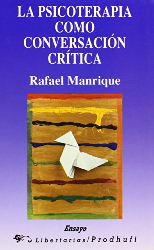 Imagen de archivo de La Psicoterapia Como Conversacion Critica - Manrique, Rafael a la venta por Hamelyn