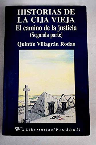 Imagen de archivo de El camino de la justicia : segunda historia de la cija vieja a la venta por Librera Prez Galds