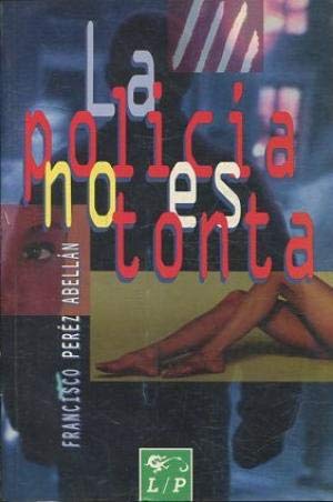 Stock image for La polica no es tonta (Los Premios) for sale by medimops