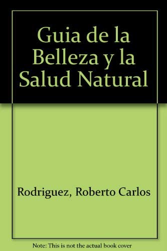 Beispielbild fr Guia de la Belleza y la Salud Natural zum Verkauf von medimops
