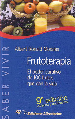 Beispielbild fr Frutoterapia : el poder curativo de los 105 frutos que dan la vida (Saber Vivir) zum Verkauf von medimops