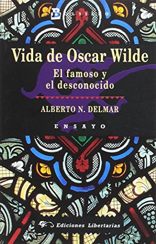 Beispielbild fr Vida de Oscar Wilde: el famoso y el desconocido zum Verkauf von AG Library