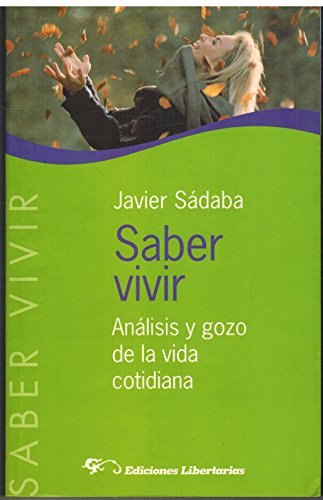 Beispielbild fr Saber vivir: anlisis y gozo de la vida cotidiana zum Verkauf von AG Library