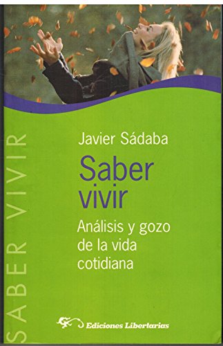 Stock image for Saber vivir: Anlisis y gozo de la vida cotidiana for sale by medimops