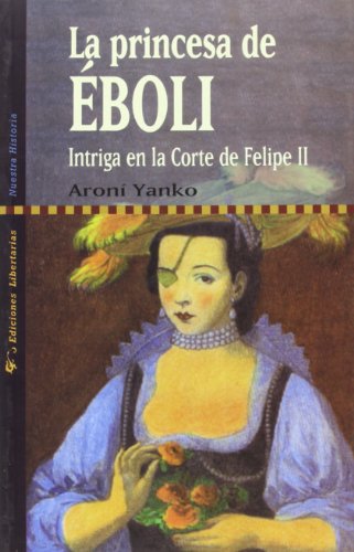 Imagen de archivo de La princesa de boli intriga en la corte de Felipe II a la venta por Librera Prez Galds
