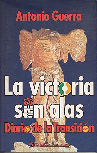 Victoria sin alas, (La)Diario de la transicion