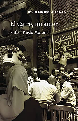 Beispielbild fr El Cairo, mi amor zum Verkauf von Ammareal