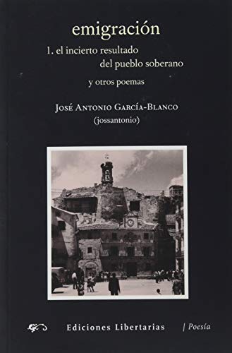 Beispielbild fr Emigracin. 1. el Incierto Resultado Del Pueblo Soberano y Otros Poemas zum Verkauf von Hamelyn