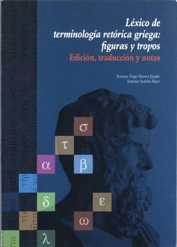 Imagen de archivo de LEXICO DE TERMINOLOGIA RETORICA GRIEGA: FIGURAS Y TROPOS. EDICION, TRADUCCION Y NOTAS a la venta por Prtico [Portico]