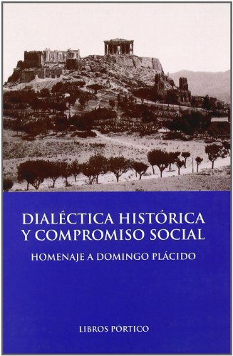 Stock image for DIALECTICA HISTORICA Y COMPROMISO SOCIAL. HOMENAJE A DOMINGO PLACIDO, 3 VOLS. for sale by Prtico [Portico]