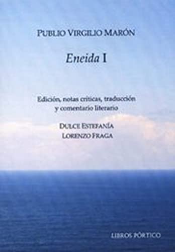 Imagen de archivo de Eneida I: Edicin, notas criticas, traduccin y comentario literario [Paperback] [Aug 30, 2016] Estefana lvarez, Dulce; Fraga Montero, Lorenzo and Publio Virgilio Marn a la venta por Iridium_Books