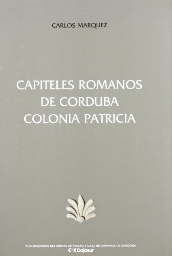 CAPITELES ROMANOS DE CORDUBA COLONIA PATRICIA